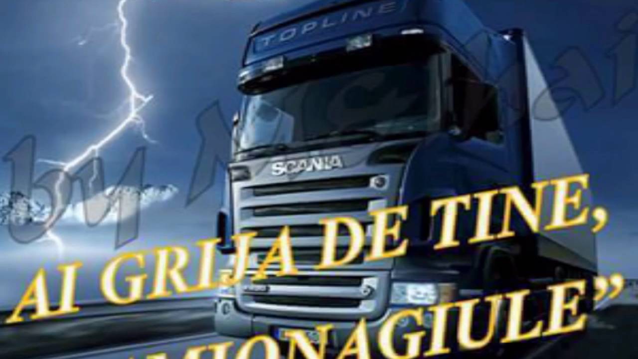 Sunt sofer pe camion.!!⛟ 2017