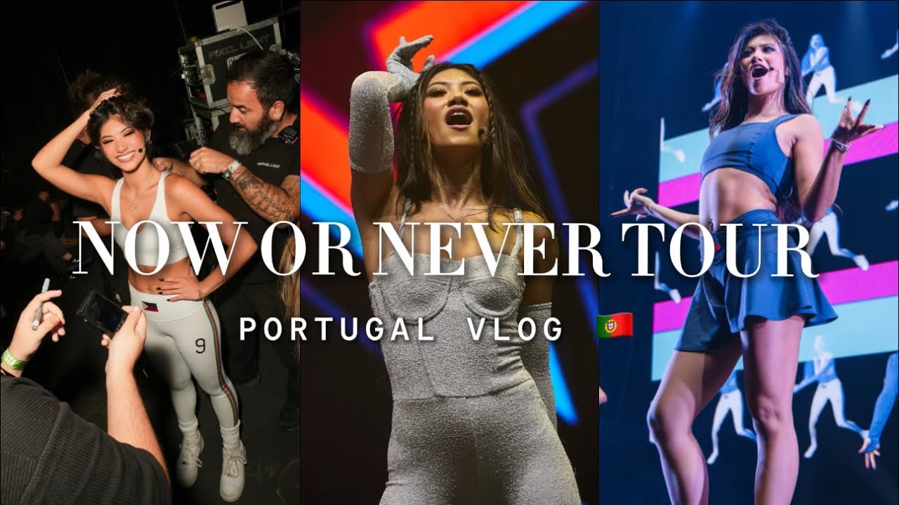 NOW OR NEVER TOUR | PORTUGAL VLOG🇵🇹 ✨🎙️