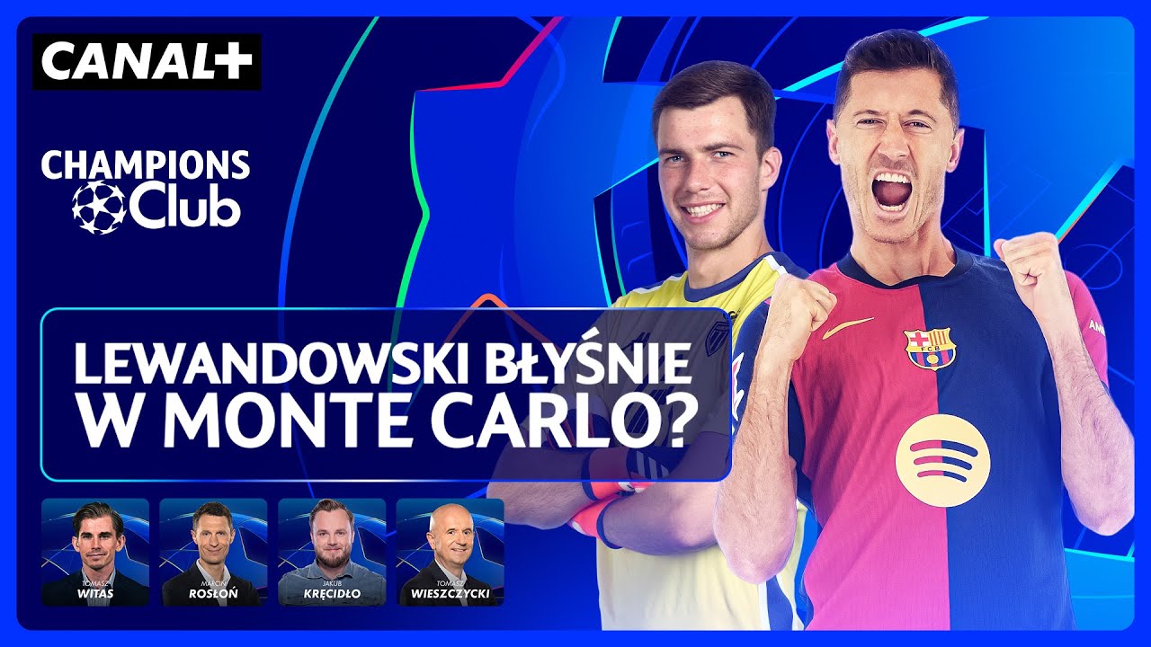 FC BARCELONA GRA W MONAKO! JAK SPISZE SIĘ LEWANDOWSKI? | CHAMPIONS CLUB