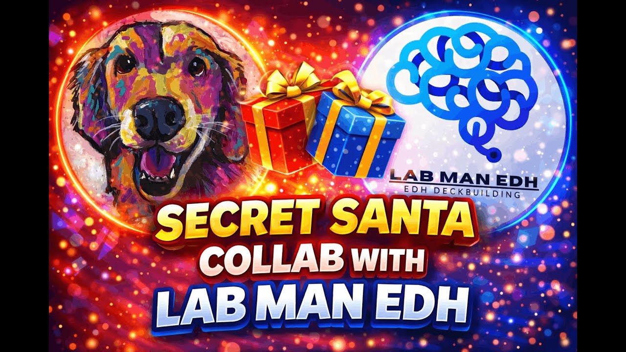 Secret Santa Collab with Lab Man EDH