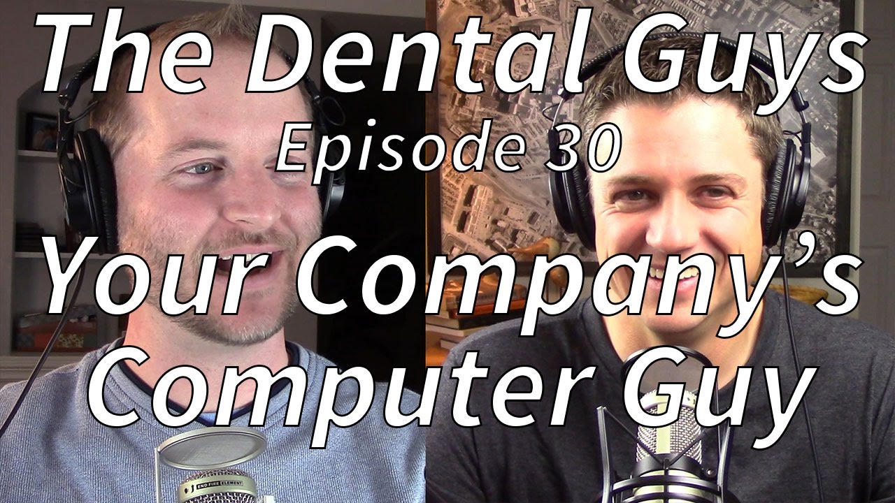 The Dental Guys Episode 30 