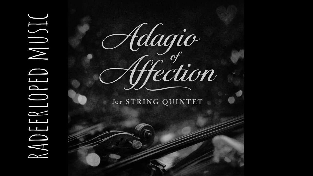 Adagio Of Affection (Audio) | Radeerloped Music