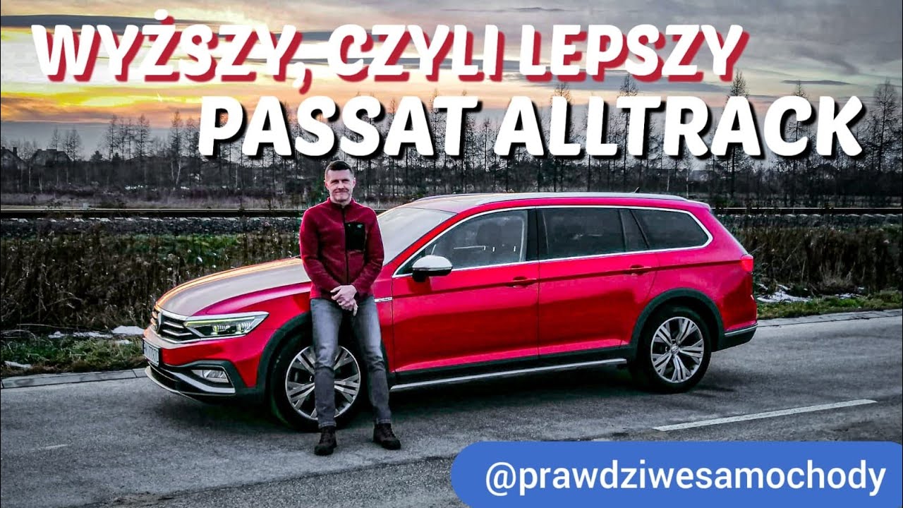 Volkswagen Passat Alltrack TDI-SCR – wyższy, czyli lepszy❓ @prawdziwesamochody