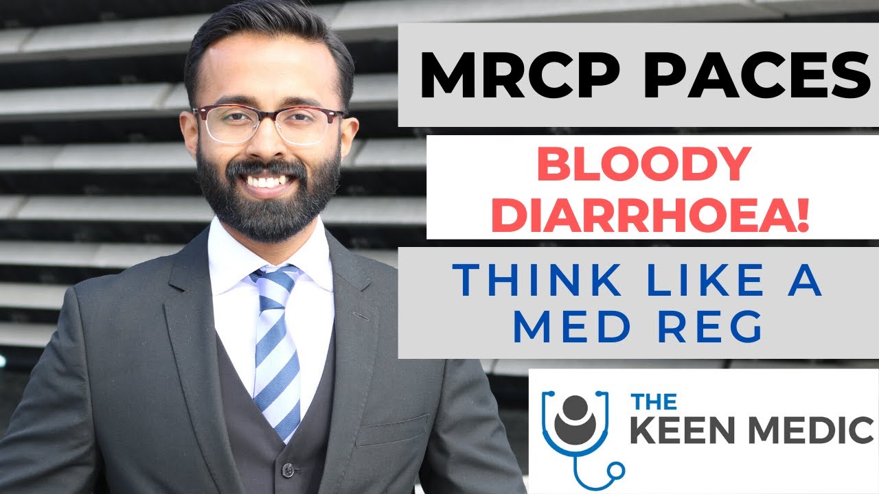 MRCP PACES | Bloody Diarrhoea | Medical Registrar