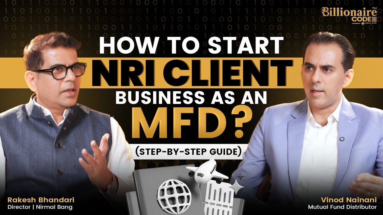 NRI Client Acquisition Strategy For MFDs | Ft. Vinod Nainani | The Billionaire Code | Episode 13