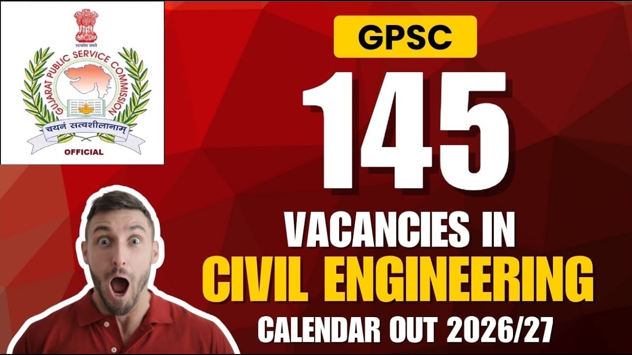 145 Civil Engineering Vacancies | New GPSC 2026 Calendar Out |  #GPSC2026 #CivilEngineering