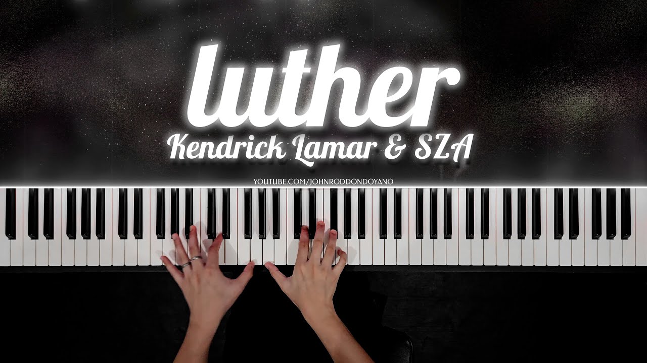 luther - Kendrick Lamar & SZA | Piano Cover with PIANO SHEET