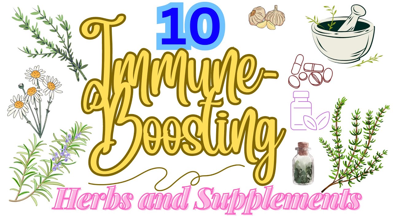 10 Must-Know Immune-Boosting Herbs and Supplements to Supercharge Your Health!