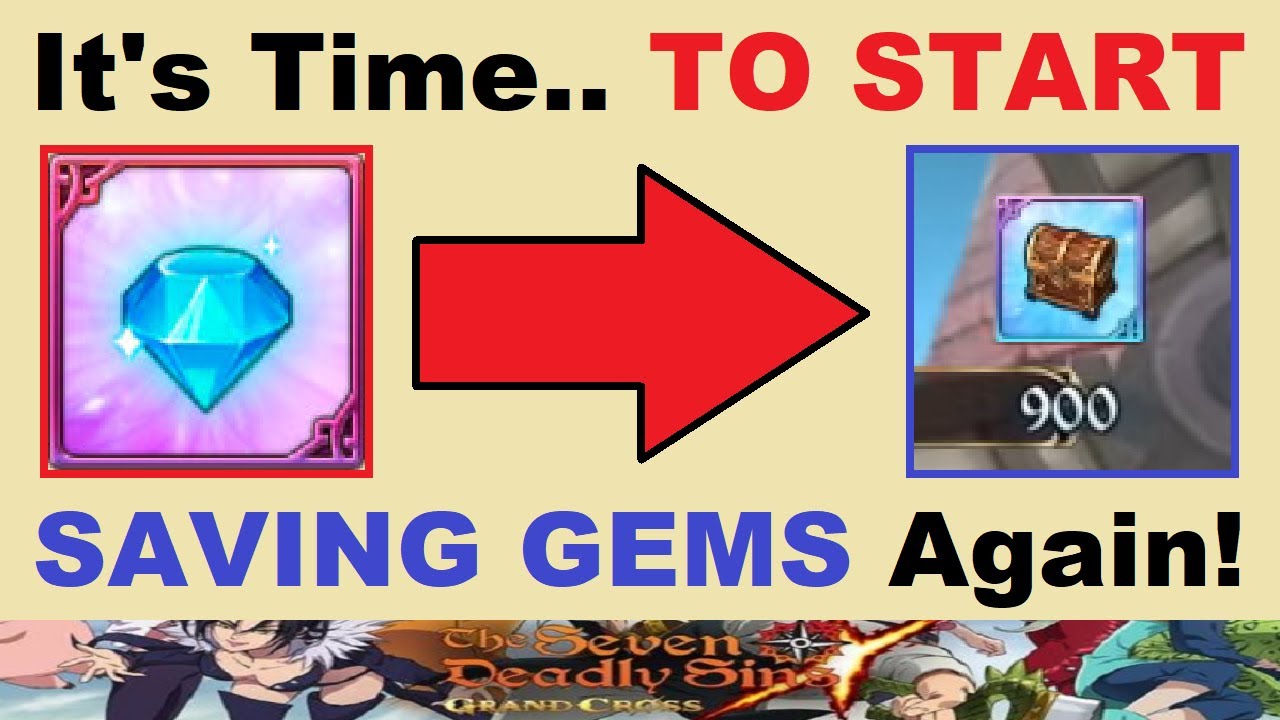 It's Time.. to *START SAVING GEMS AGAIN!*.. (Very Important for F2P & Low Spenders).. 7DS Global