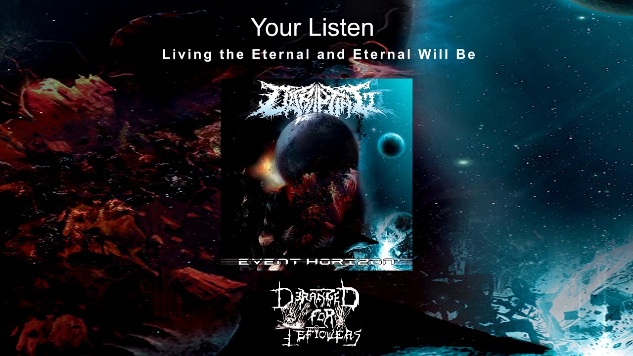 Disrupting - Living the Eternal and Eternal Will Be