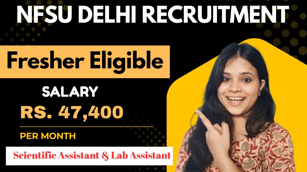 NFSU Recruitment I Forensic Psychology I Scientific Assistant & Lab Assistant