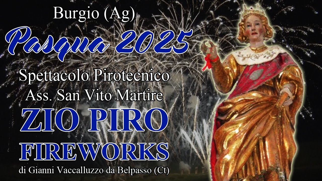 Burgio (Ag) Festa di Pasqua  2025 - ZIO PIRO FIREWORKS