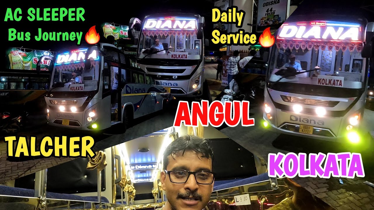 Angul To Kolkata Bus Journey🔥| Angul To Kolkata Bus🔥 | Angul To Kolkata By Diana AC Sleeper Bus |