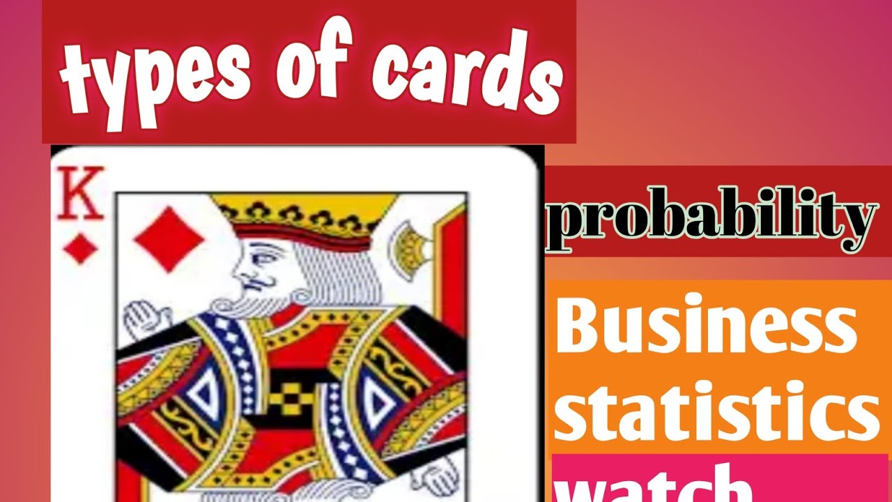 Introduction to cards --Business Statistics       Chapter 6 (Probability )
