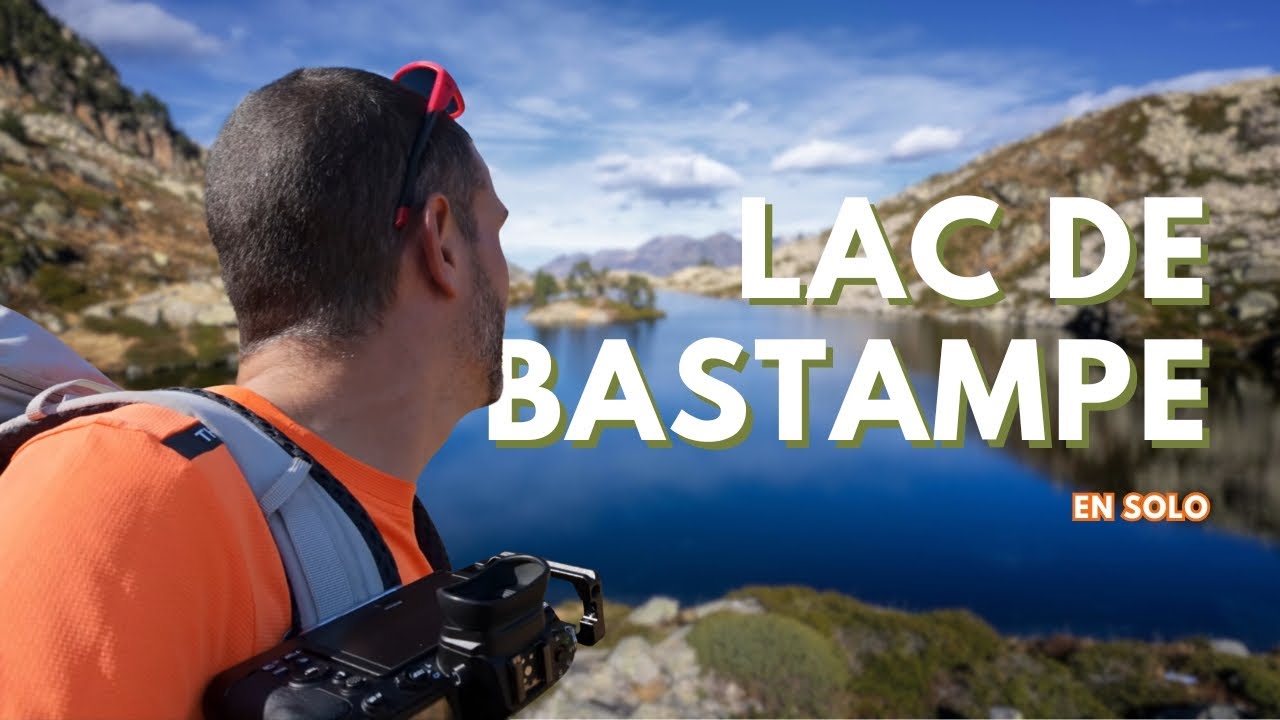 RANDO PYRÉNÉES :  Lac de Bastampe