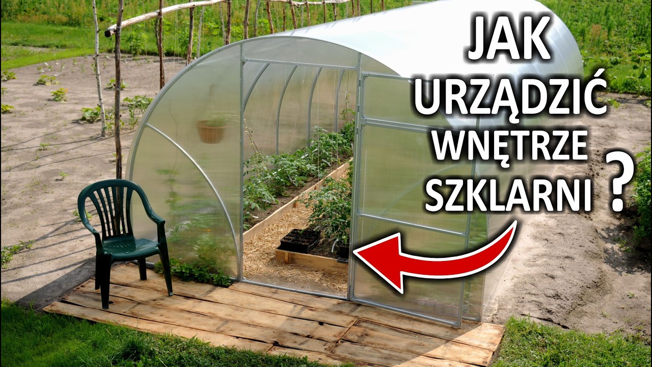 Sprawdzone pomysły na szklarnię! Cz. 1