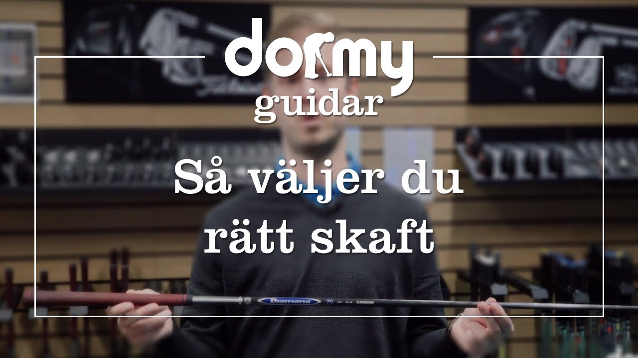 Dormy guidar - välj rätt skaft