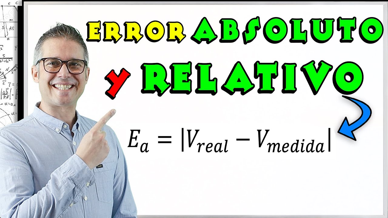 Cómo CALCULAR el ERROR ABSOLUTO y Error RELATIVO