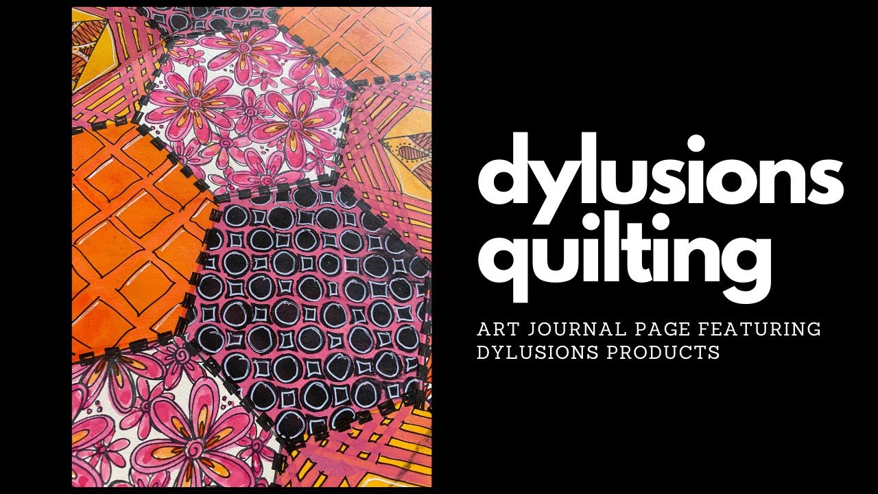 Dylusions Quilting
