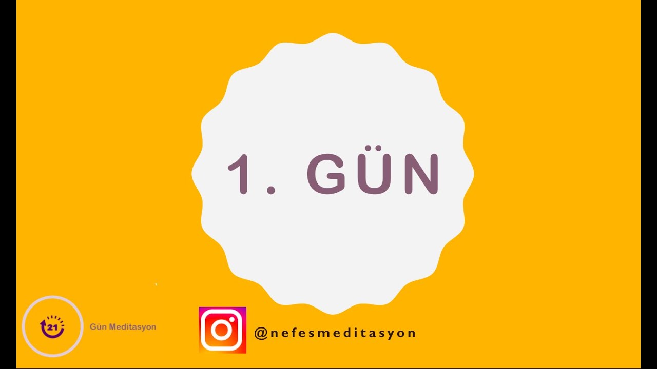 Meditasyon 1.Gün | 21 Gün Meditasyon