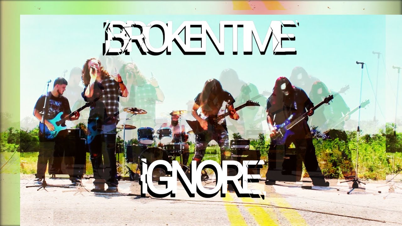 Broken time - Ignore music video