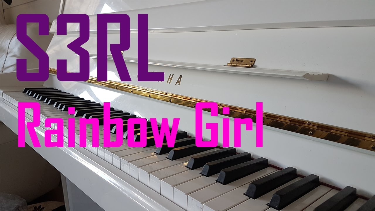 S3RL - Rainbow Girl (Piano)