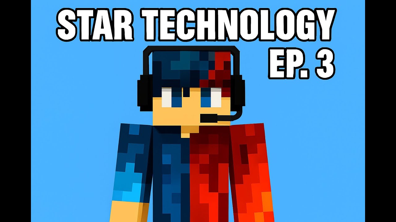 ep3 of STAR TECHNOLOGY!!!!!!!!!!