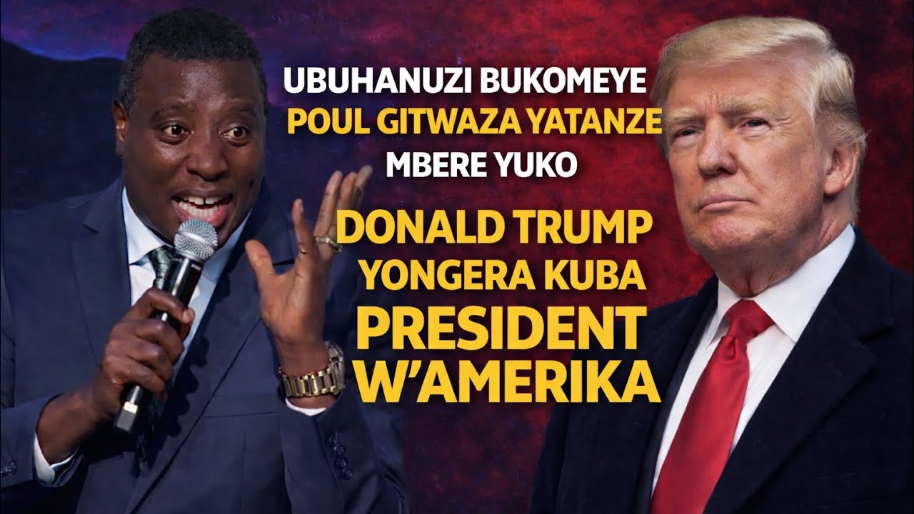 IBYO DR POUL GITWAZA AVUZE KURI TRUMP BIRAKOMEYE 🇺🇸 🇺🇸 🔥 🔥 