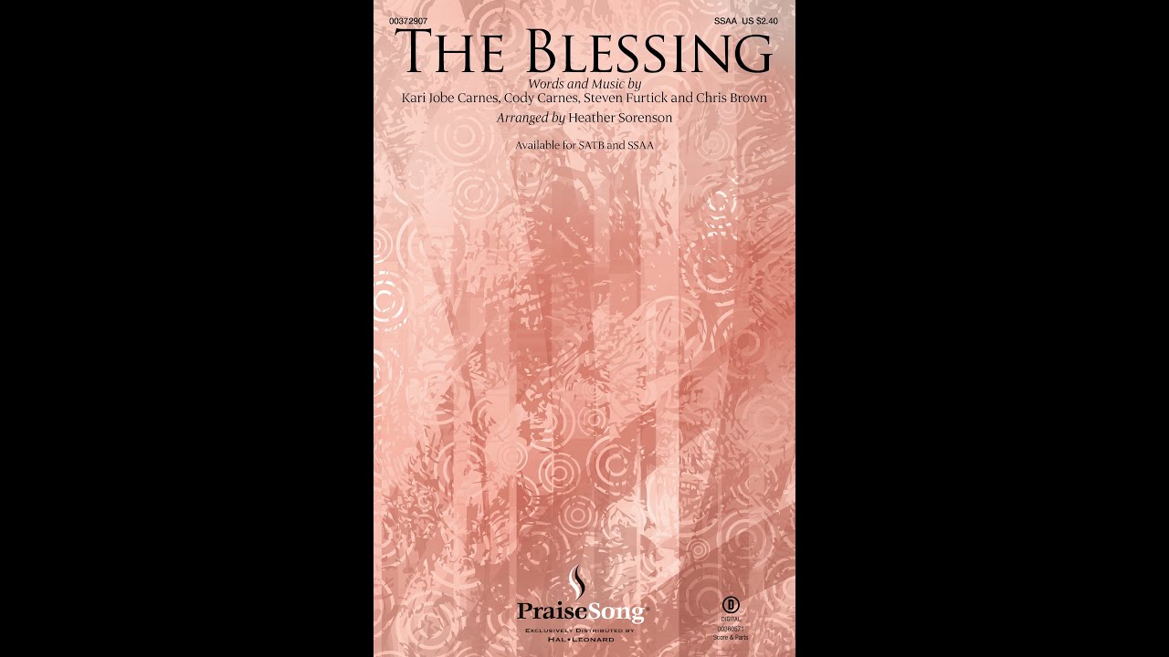 THE BLESSING (SSAA Choir) - Kari Jobe/arr. Heather Sorenson