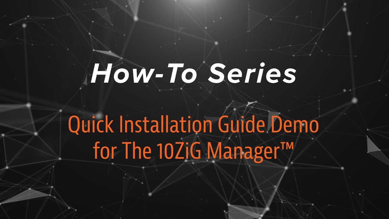 Quick Installation Guide Demo for The 10ZiG Manager™