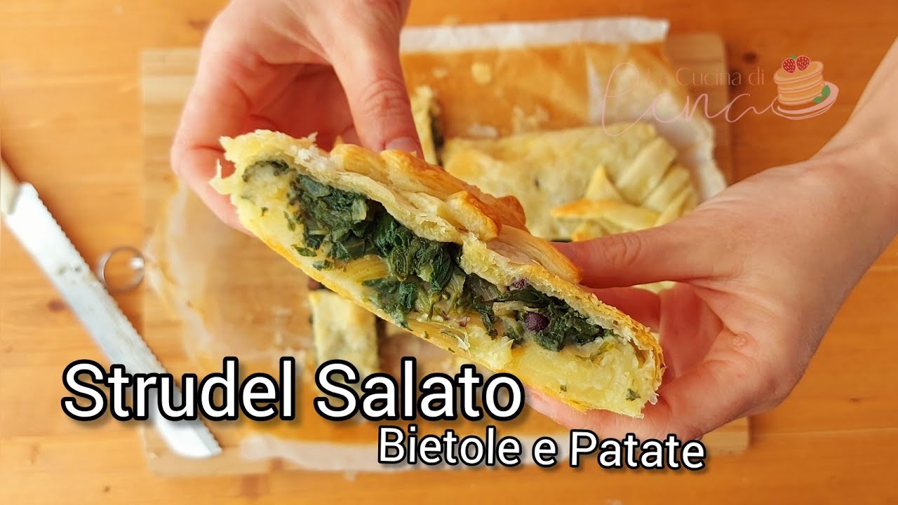 STRUDEL SALATO bietole e patate | La Cucina di Lena