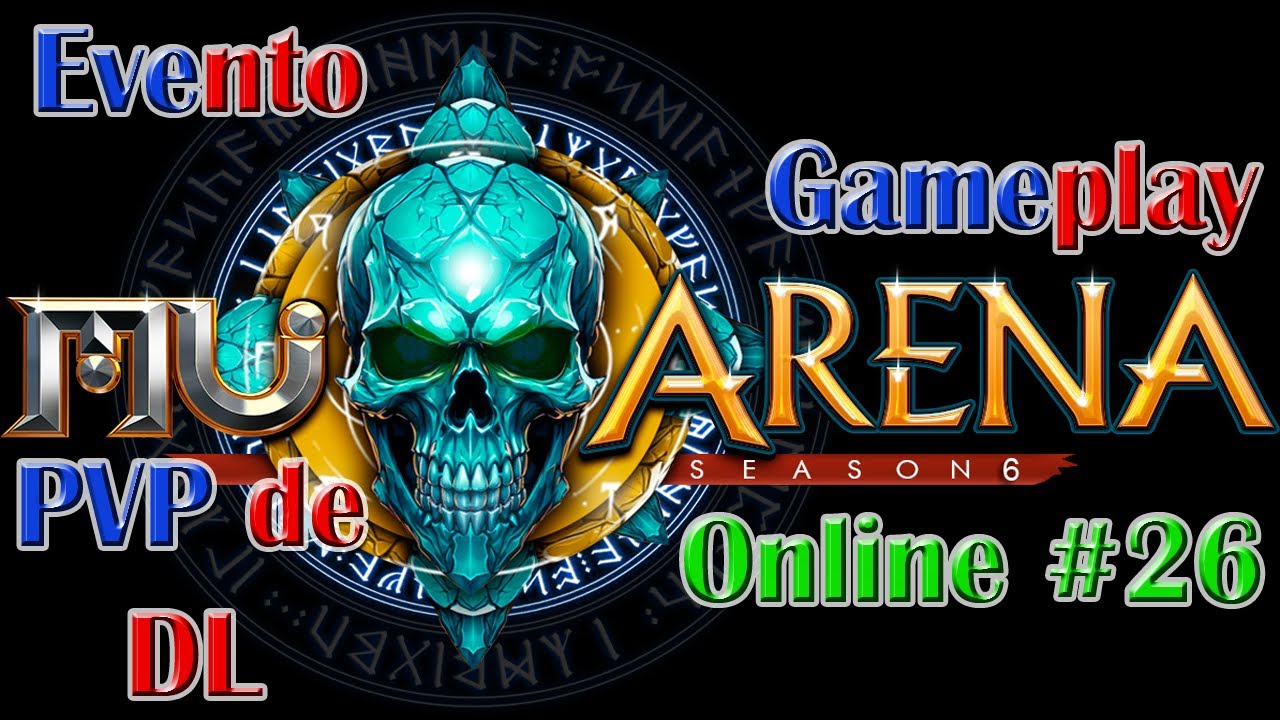Mu Arena - Season 6 - Gameplay Online 26 (PVP de DL)