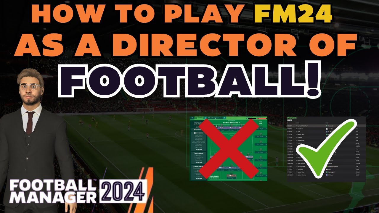HOW TO PLAY AS A DIRECTOR OF FOOTBALL IN FM24 - Football Manager 2024 Guide