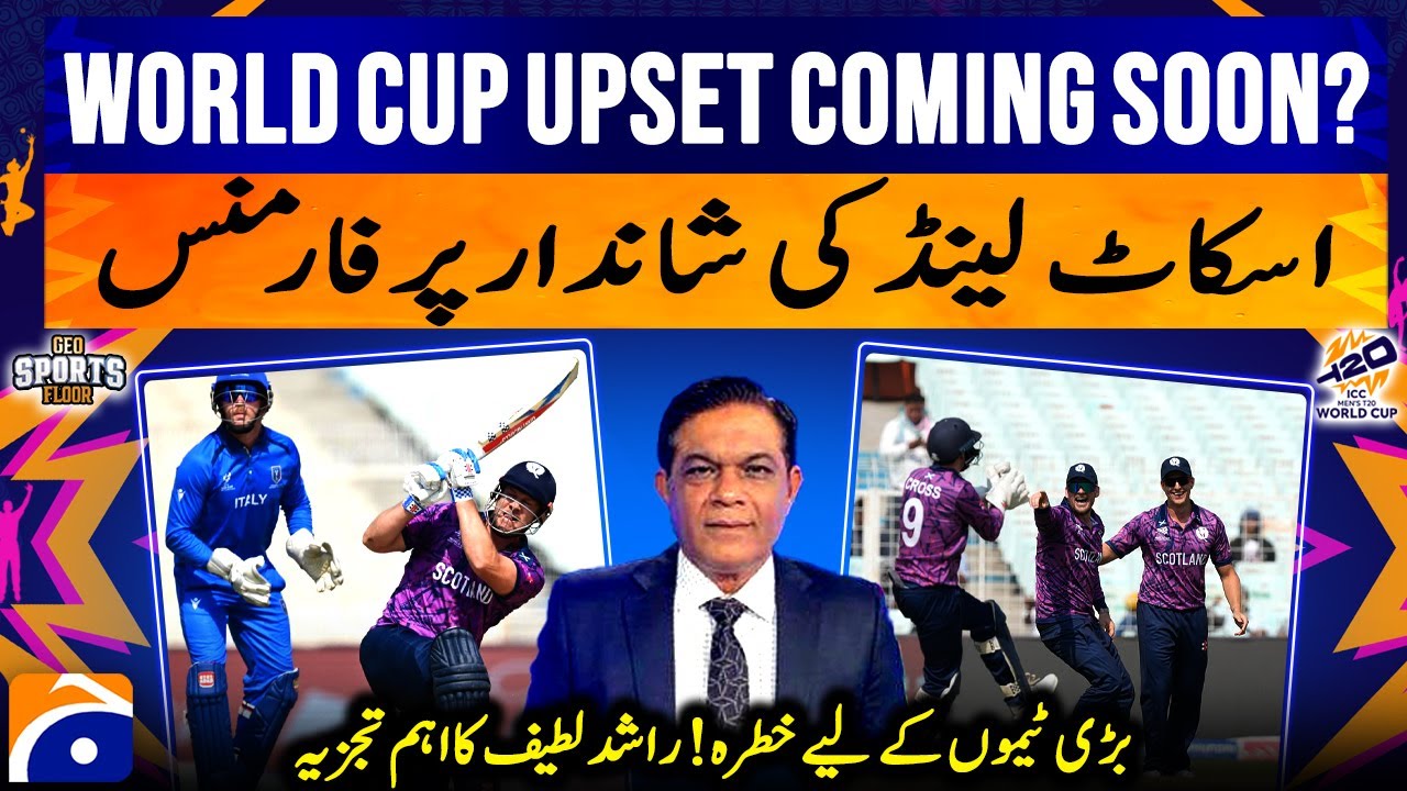 “Scotland Strong Performance Raises Alarm for Top Sides – Rashid Latif Analysis” - Sports Floor