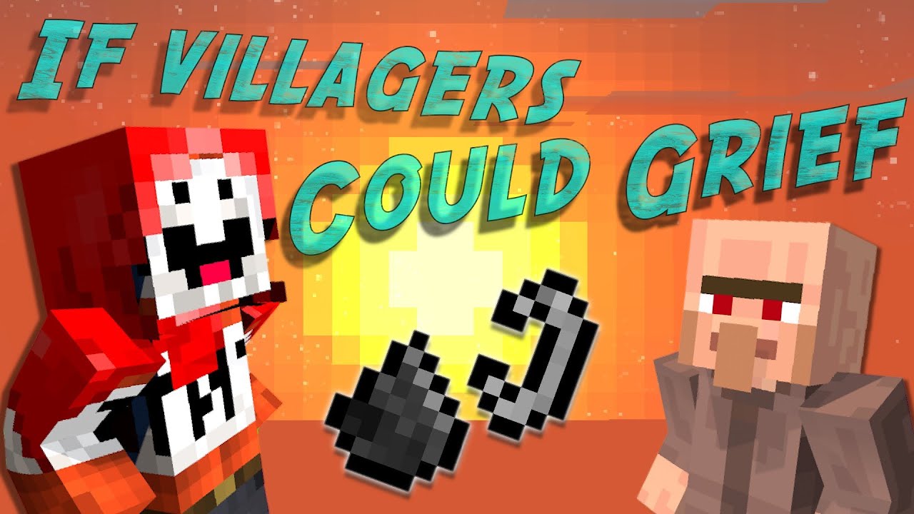 If Villagers Could Grief - Minecraft