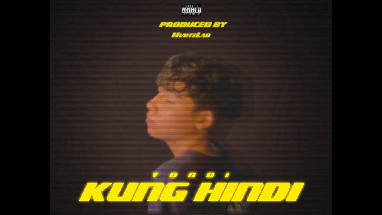 Kung Hindi - Yondi (Lyric Video)