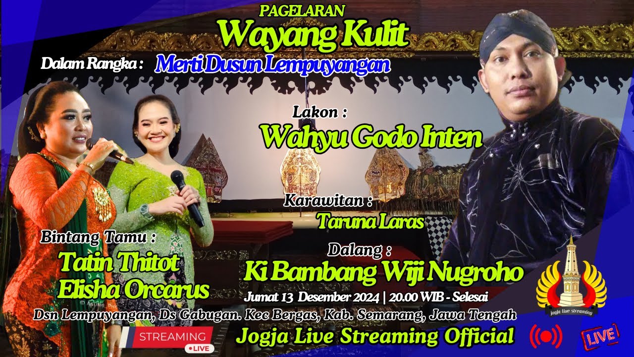🔴[LIVE] KI BAMBANG WIJI NUGROHO // LAKON : WAHYU GODHO INTEN // BT : TATIN THITOT - ELISHA ORCARUS