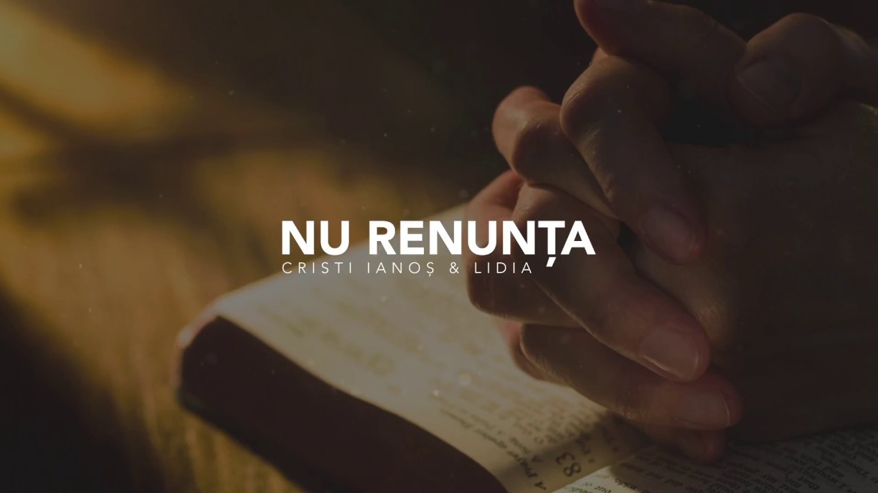 NU RENUNȚA - Cristi Ianoș & Lidia (Lyric video)