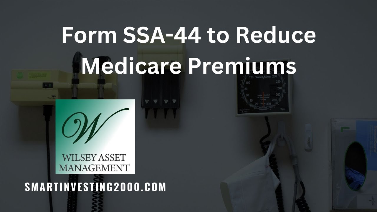 Form SSA 44 to Reduce Medicare Premiums