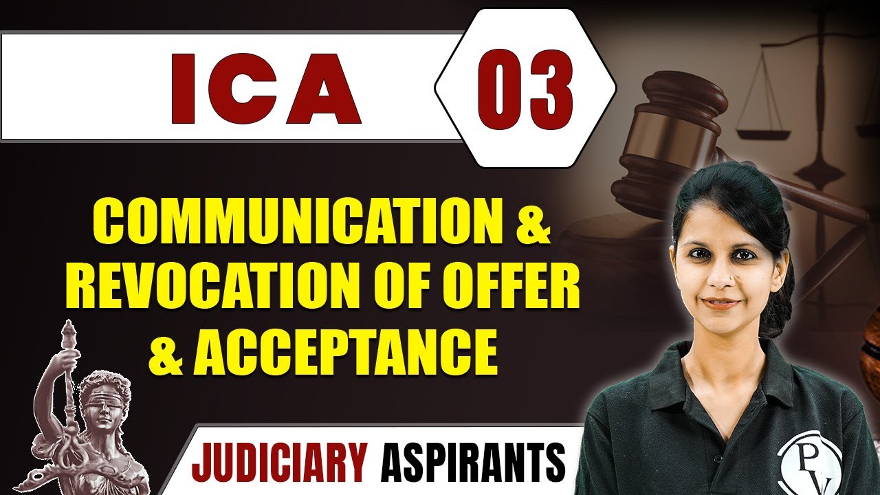 ICA 03 | Communication and Revocation of Offer and Acceptance | CLAT, LLB & Judiciary Aspirants