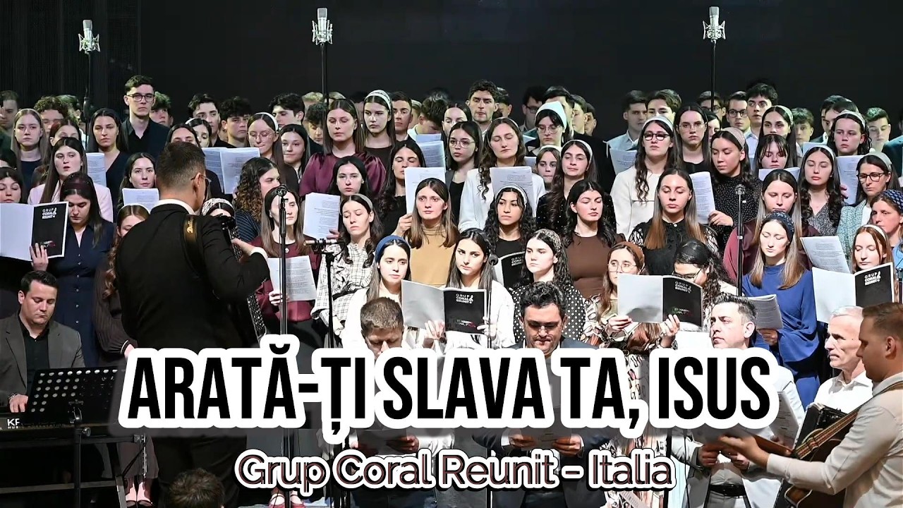 grup coral reunit Italia - Arată-Ți slava Ta, Isus