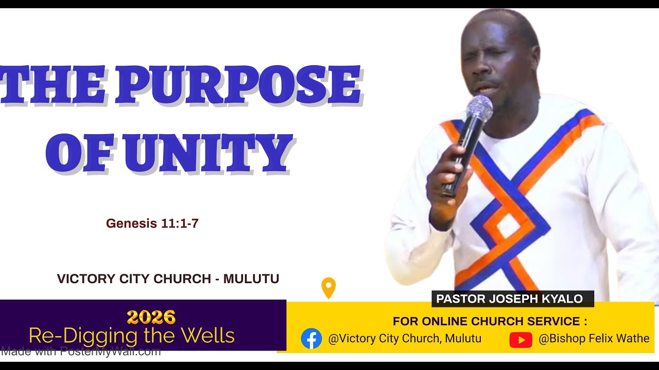 The Purpose of Unity || Pastor Joseph Kyalo