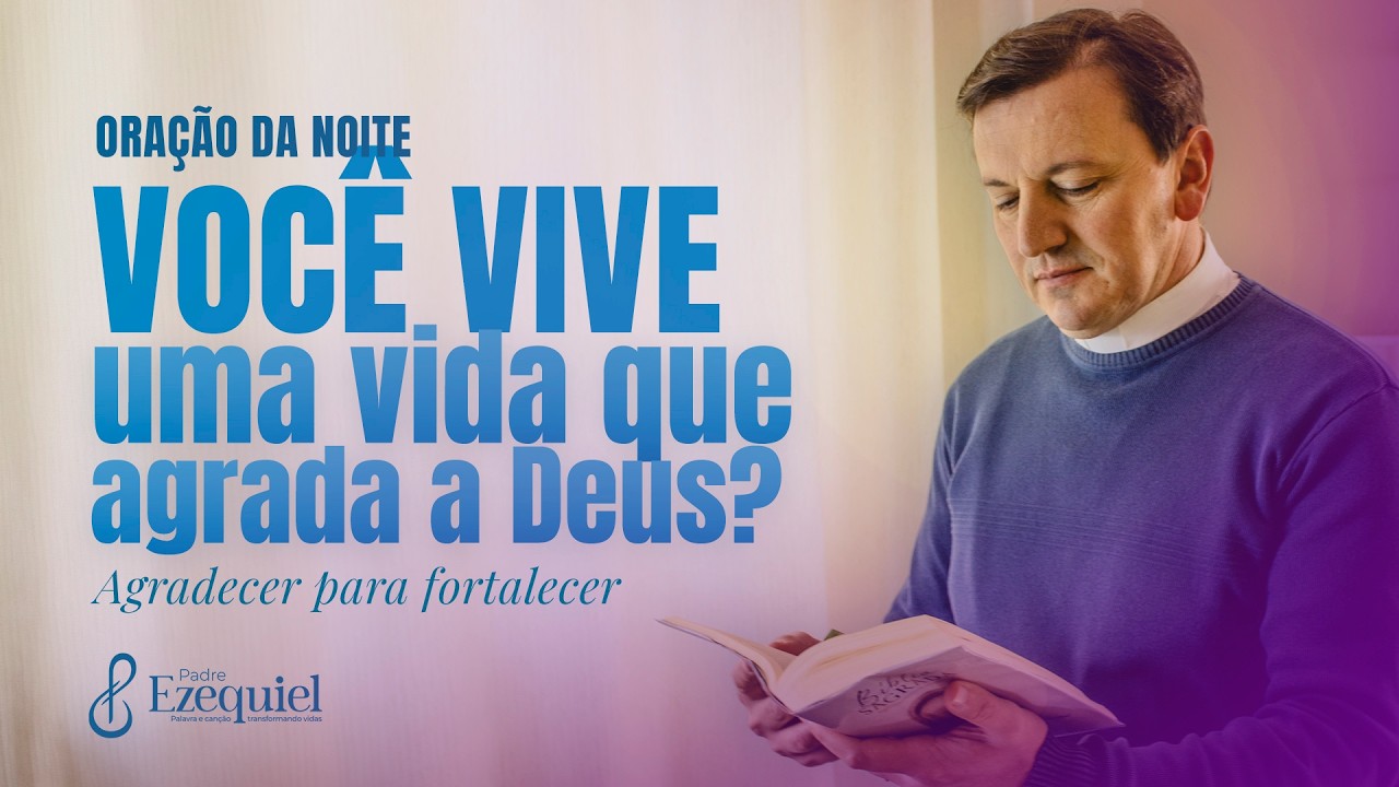 O que é mais importante que eu diga na confissão | Padre Ezequiel (Oração e Bênção)