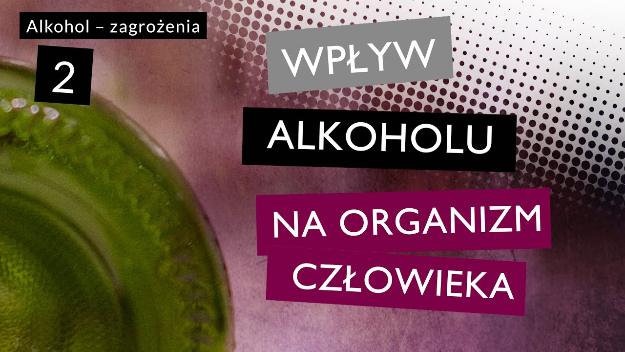 Wpływ alkoholu na organizm człowieka