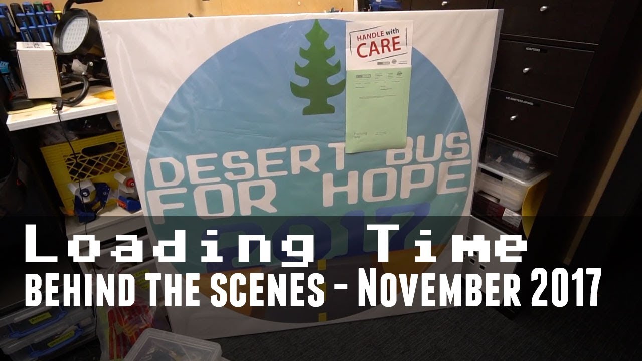 Loading Time - DESERT BUS - November 2017