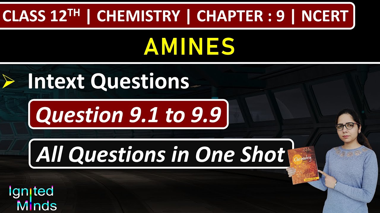 Class 12th Chemistry Chapter 9 | Intext Questions | Question 9.1 to 9.9 | Amines | NCERT