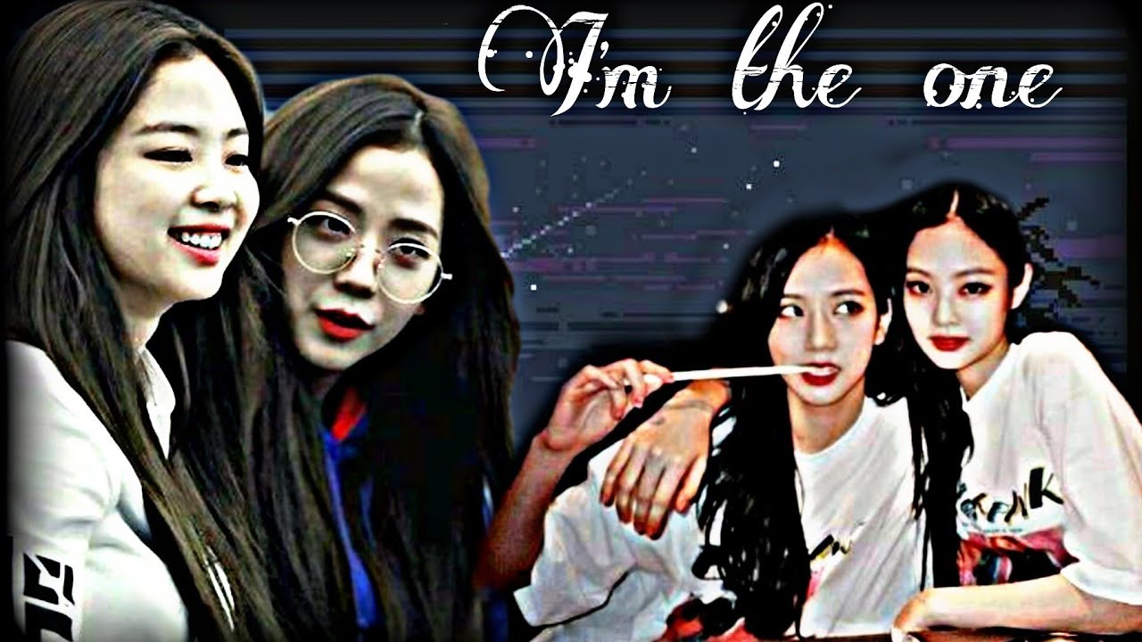 • Jensoo oneshot • •I'm the one 🖤 • ft chaelisa