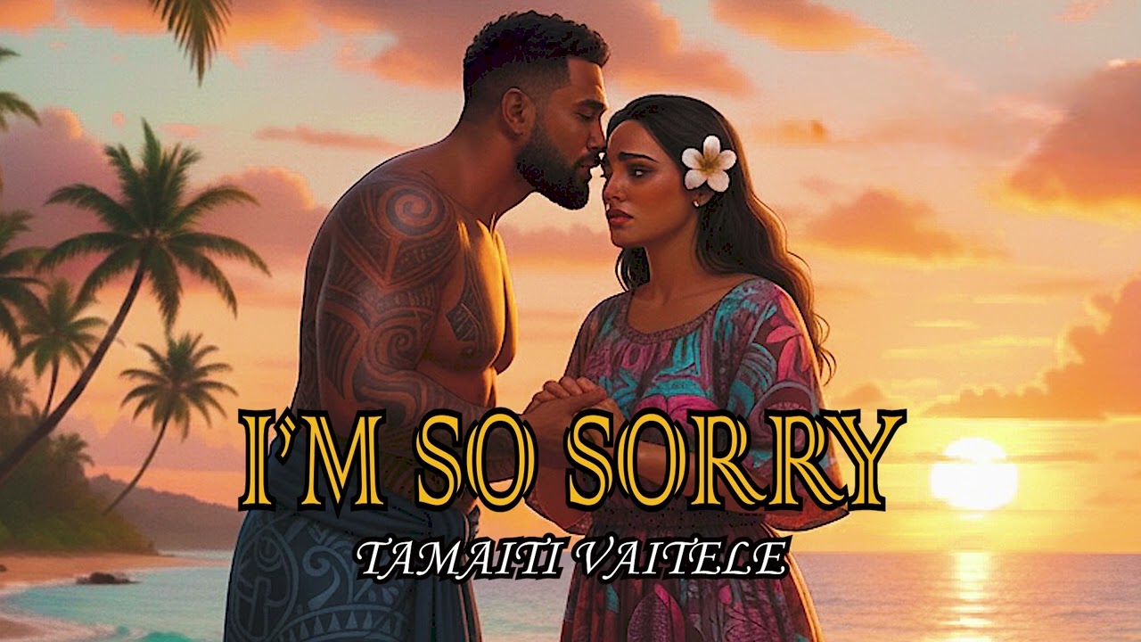 I'm so sorry (AI Version) Tamaiti Vaitele _Ta'i Logoipule