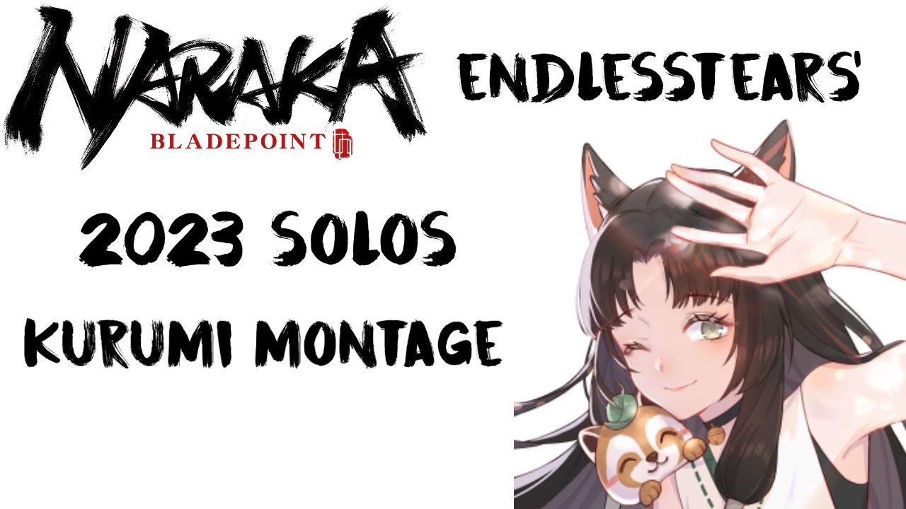 NARAKA: BLADEPOINT Unreleased 2023 SOLOS Kurumi Montage