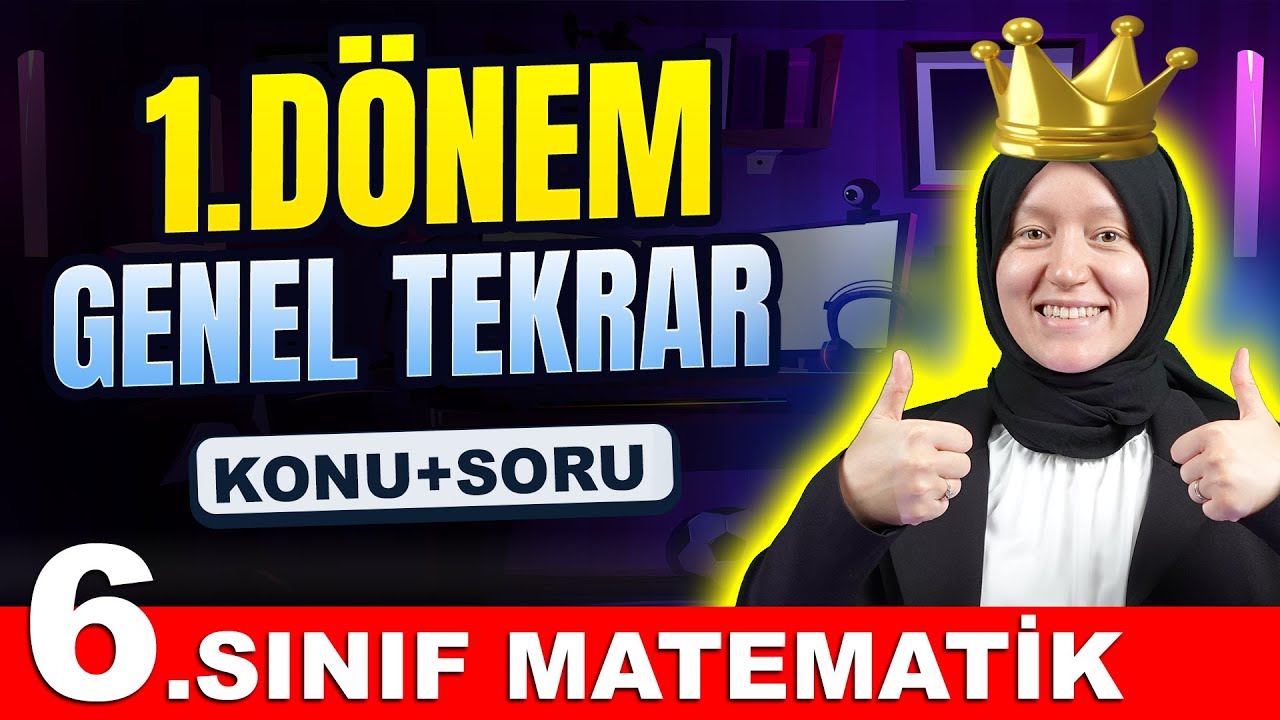 6. Sınıf Matematik 1. Dönem Genel Tekrar | Yeni Nesil Sorular ve Konu Anlatımı